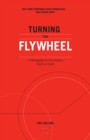 Image for Turning the Flywheel: A Monograph to Accompany Good to Great