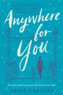 Image for Anywhere for You : A Novel