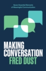 Image for Making conversation  : seven essential elements of meaningful communication