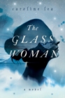 Image for The Glass Woman : A Novel