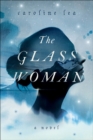 Image for Glass Woman: A Novel
