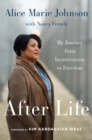 Image for After life  : my journey from incarceration to freedom