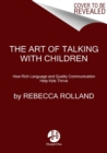 Image for The Art of Talking with Children