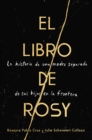 Image for Book of Rosy / El libro de Rosy (Spanish edition): La historia de una madre separada de sus hijos en la frontera