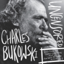 Image for Charles Bukowski Uncensored Vinyl Edition : Selections and Candid Conversations from the Run With The Hunted Session