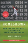 Image for Homegrown: how the Red Sox built a champion from the ground up