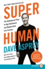 Image for Super Human : The Bulletproof Plan to Age Backwards and Maybe Even Live Forever
