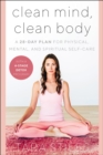 Image for Clean Mind, Clean Body: A 28-Day Plan for Physical, Mental, and Spiritual Self-Care
