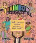 Image for Rainbow Revolutionaries : Fifty LGBTQ+ People Who Made History