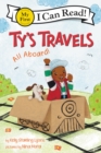 Image for Ty&#39;s Travels: All Aboard!