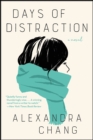 Image for Days of distraction: a novel