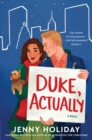 Image for Duke, actually: a novel