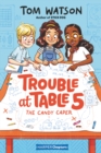 Image for Trouble at Table 5 #1: The Candy Caper