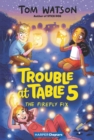 Image for Trouble at Table 5 #3: The Firefly Fix