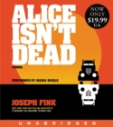 Image for Alice Isn&#39;t Dead Low Price CD : A Novel