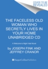 Image for The Faceless Old Woman Who Secretly Lives in Your Home CD : A Welcome to Night Vale Novel
