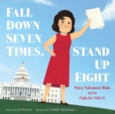 Image for Fall Down Seven Times, Stand Up Eight : Patsy Takemoto Mink and the Fight for Title IX