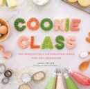 Image for Cookie class: 120 irresistible decorating ideas for any occasion