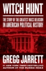 Image for Witch hunt: the story of the greatest mass delusion in American political history