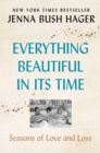 Image for Everything Beautiful in Its Time: Seasons of Love and Loss