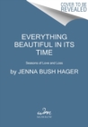 Image for Everything beautiful in its time  : seasons of love and loss