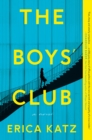 Image for The Boys&#39; Club : A Novel