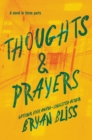 Image for Thoughts &amp; Prayers: A Novel in Three Parts