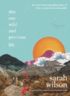 Image for This one wild and precious life  : our path forward in a fractured world