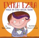 Image for Extra Ezra Makes an Extra-Special Friend