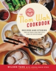 Image for The Nom Wah cookbook  : recipes and stories from 100 years at New York City&#39;s iconic dim sum restaurant