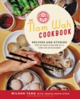 Image for The Nom Wah Cookbook: Recipes and Stories from 100 Years at New York City&#39;s Iconic Dim Sum Restaurant