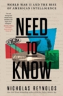 Image for Need to know  : World War II and the rise of American intelligence