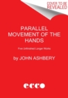 Image for Parallel Movement of the Hands : Five Unfinished Longer Works