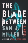 Image for Blade Between: A Novel