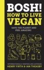 Image for BOSH!: How to Live Vegan