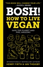 Image for Bosh!: How to Live Vegan