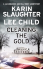 Image for Cleaning the Gold: A Jack Reacher and Will Trent Short Story