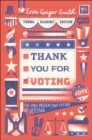 Image for Thank You for Voting Young Readers&#39; Edition: The Past, Present, and Future of Voting