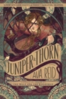 Image for Juniper &amp; Thorn : A Novel