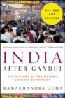 Image for India After Gandhi Revised and Updated Edition: The History of the World&#39;s Largest Democracy