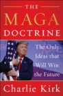 Image for The MAGA doctrine: the only ideas that will win the future