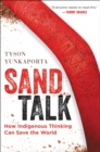 Image for Sand talk: how indigenous thinking can save the world