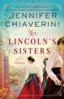Image for Mrs. Lincoln&#39;s Sisters: A Novel