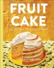 Image for Fruit Cake: Recipes for the Curious Baker