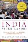 Image for India After Gandhi Revised and Updated Edition : The History of the World&#39;s Largest Democracy