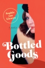 Image for Bottled Goods: A Novel