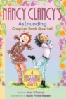 Image for Fancy Nancy: Nancy Clancy&#39;s Astounding Chapter Book Quartet : Books 5-8
