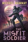 Image for The misfit soldier