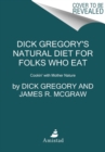 Image for Dick Gregory&#39;s Natural Diet for Folks Who Eat : Cookin&#39; with Mother Nature