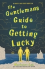 Image for The Gentleman&#39;s Guide to Getting Lucky